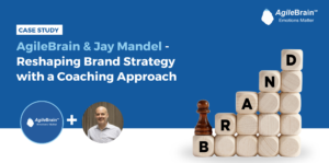 Case Study: AgileBrain & Jay Mandel - Reshaping Brand Strategy with a Coaching Approach